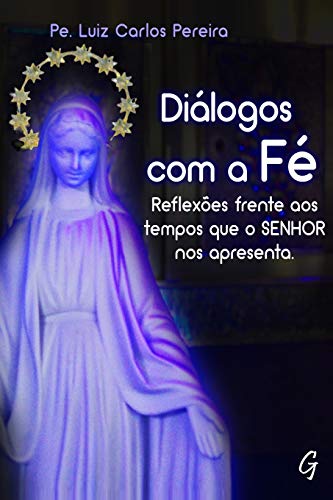 Diálogos com a Fé (Portuguese Edition)