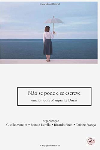 N?úo se pode e se escreve: ensaios sobre Marguerite Duras (Fortuna) (Portuguese Edition)