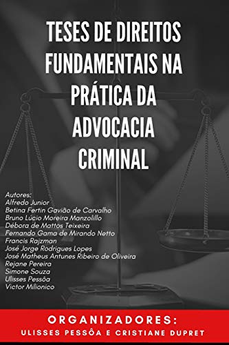 Teses de Direitos Fundamentais na Pr?tica da Advocacia Criminal (Portuguese Edition)