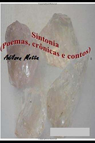 SINTONIA - POEMAS, CRÔNICAS E CONTOS (Portuguese Edition)
