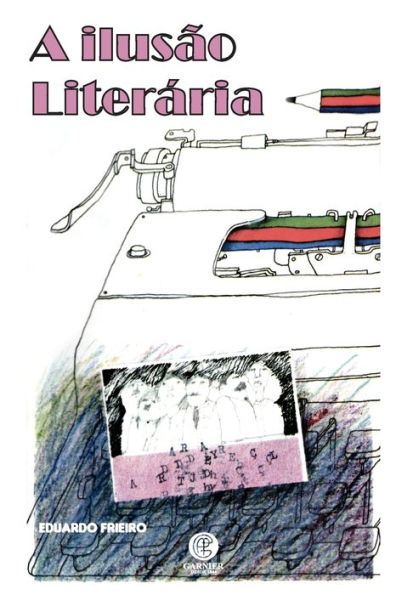 A Ilusão Literária (Portuguese Edition)
