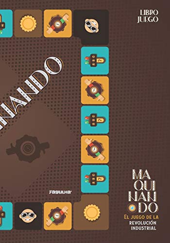 Maquinando: El juego de la revoluci??n industrial (Spanish Edition)