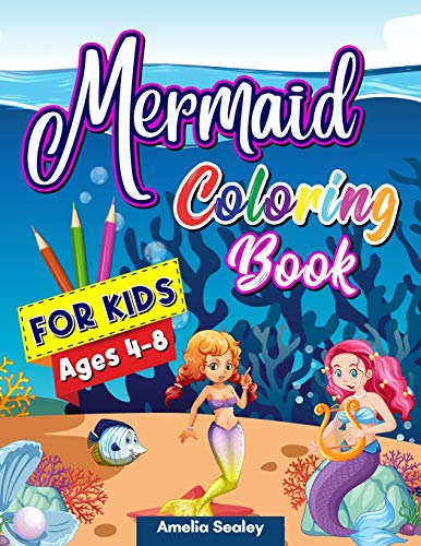 Mermaid Coloring Book For Kids: Mermaid Coloring Pages, Cute Sea Creatures Coloring Book For Kids, Relaxing Mermaid Designs