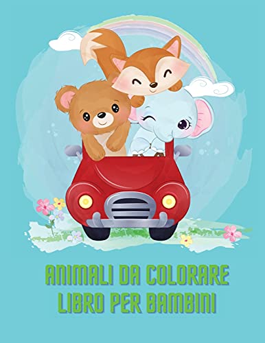Animali Da Colorare Libro Per Bambini: Incredibile Animale Da Colorare E Libro Di Attivit??? Per Bambini, Et??? 6-8 (Italian Edition)