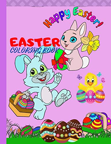 Easter Coloring Book: Easter coloring book for kids, 50 cute, friendly, and straightforward images, for kids aged 2-4, 3-5, 4-8 years, big size 8.5x11'', full with eggs, bunnies, basket eggs, chickens
