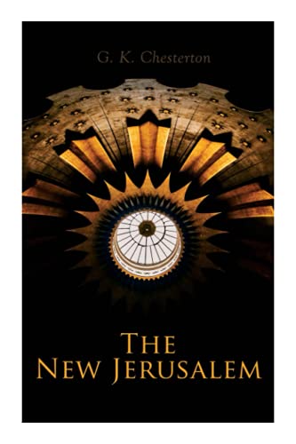 The New Jerusalem: The History of the Middle East and the Everlasting Influence of the Tumultuous Changes