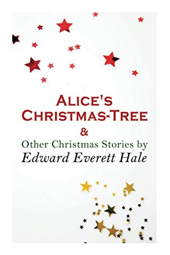 Alice's Christmas-Tree & Other Christmas Stories