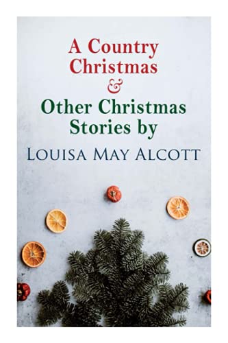 A Country Christmas & Other Christmas Stories