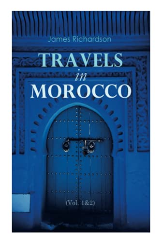 Travels in Morocco (Vol. 1&2): Complete Edition