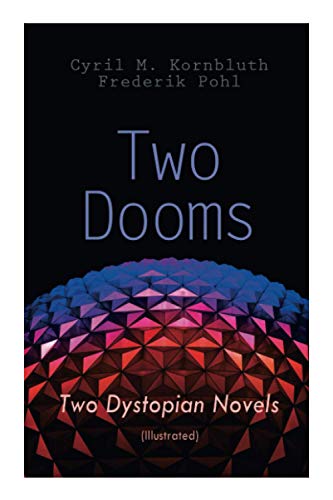 Two Dooms: Two Dystopian Novels (Illustrated): The Syndic, Wolfbane