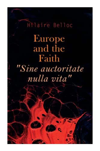 Europe and the Faith "Sine auctoritate nulla vita"
