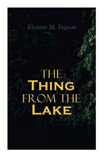 The Thing from the Lake: Gothic Mystery Novel