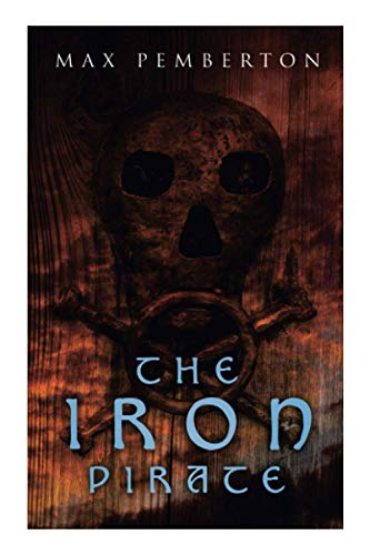 The Iron Pirate: Sea Adventure Novel