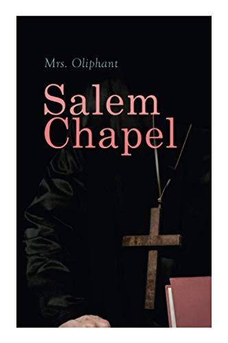 Salem Chapel: Complete Edition (Vol. 1&2)