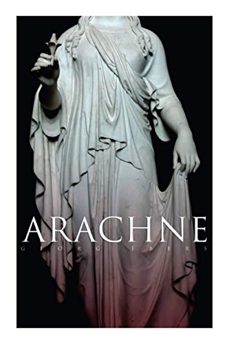Arachne: A Tale of Ancient Egypt (Historical Romance)