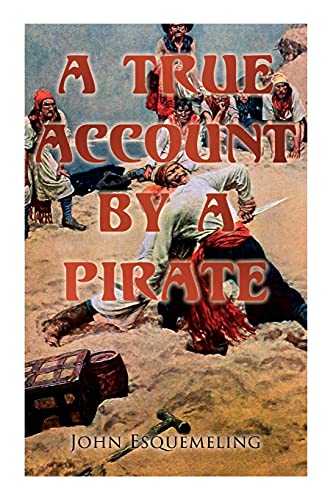 The Pirates Of Panama: A True Account By A Pirate