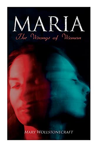 Maria - The Wrongs Of Woman
