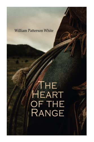 The Heart Of The Range : Western Novel