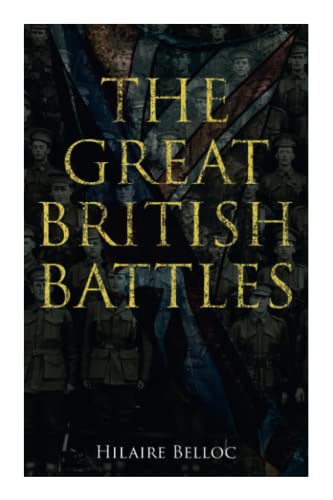 The Great British Battles: Blenheim, Tourcoing, Cr??cy, Waterloo, Malplaquet, Poitiers
