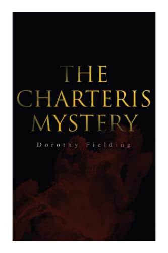 The Charteris Mystery: A Murder Thriller