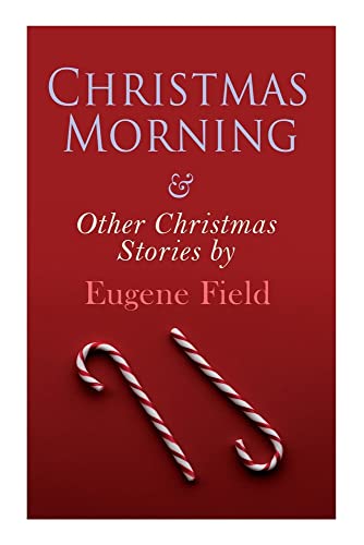 Christmas Morning & Other Christmas Stories