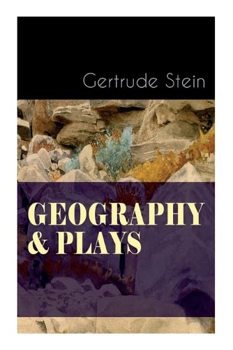 Geography & Plays: A Collection Of Poems, Stories And Plays