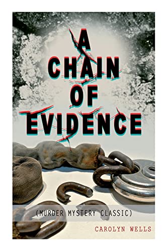 A Chain Of Evidence (Murder Mystery Classic): Detective Fleming Stone Series