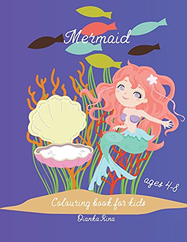 Mermaid Colouring Book For Kids Age 4-8: Magnificent Mermaid Colouring Book For Kids, Girls Age 4-8, Cute Mermaid Book, Unique Colouring Pages