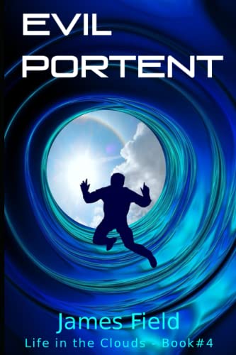 Evil Portent: A Science Fiction Novella, With A Touch Of Humor