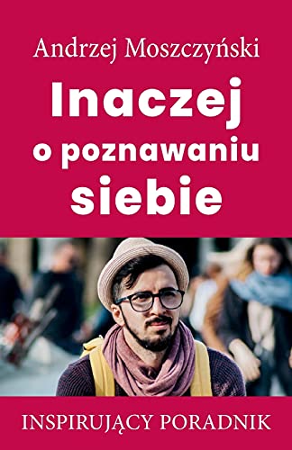 Inaczej O Poznawaniu Siebie (Polish Edition)