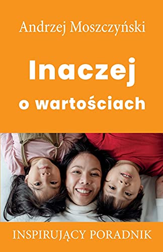 Inaczej O Wartosciach (Polish Edition)
