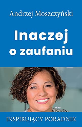 Inaczej O Zaufaniu (Polish Edition)