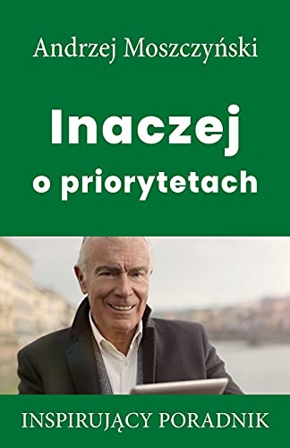 Inaczej O Priorytetach (Polish Edition)