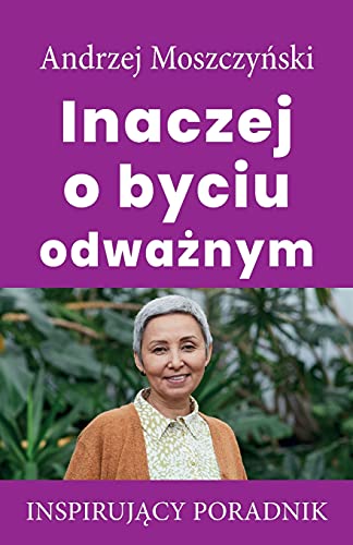 Inaczej O Byciu Odwaznym (Polish Edition)