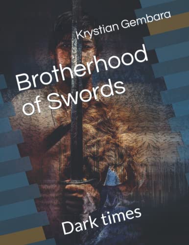 Brotherhood Of Swords: Dark Times