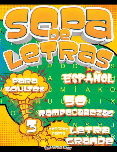 Sopa de Letras para Adultos Letra Grande: Rompecabezas de Sopa De Letras: ¡Desafía tu mente con letras grandes (Spanish Edition)