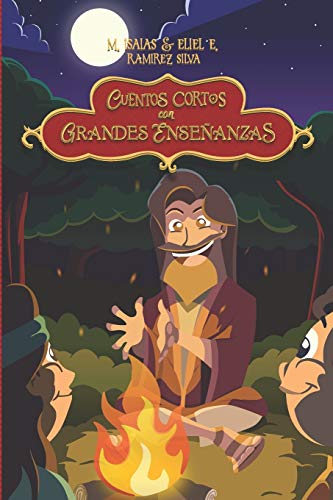 Cuentos Cortos con Grandes Ense??anzas (Spanish Edition)