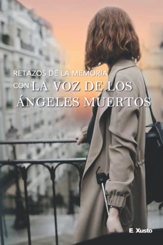 Retazos de la Memoria con La Voz de los Ángeles Muertos (Spanish Edition)
