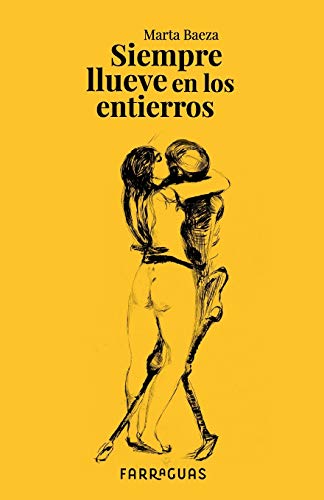 Siempre llueve en los entierros: Obra de teatro. Segunda edici?n (Spanish Edition)