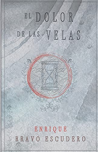 El Dolor De Las Velas (Spanish Edition)