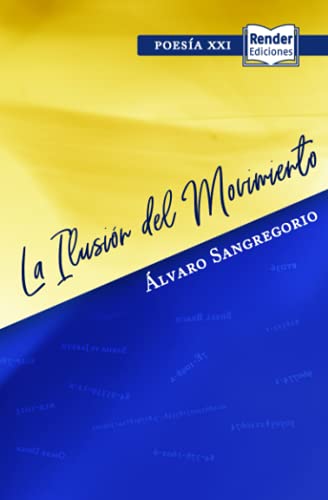 La Ilusión del Movimiento (Spanish Edition)