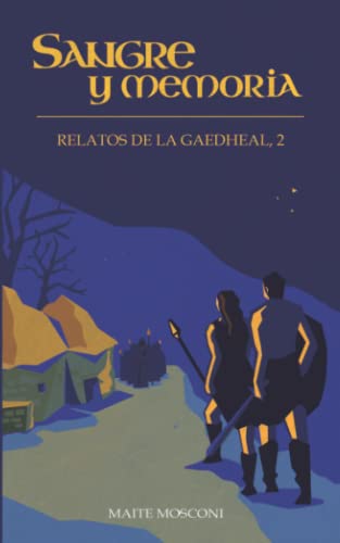 Sangre Y Memoria : Relatos De La Gaedheal, 2