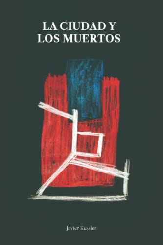 La Ciudad Y Los Muertos (Spanish Edition)