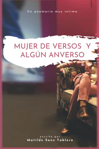 Mujer De Versos Y Algún Anverso (Spanish Edition)