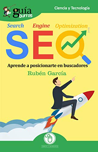 Gu?¡aBurros SEO: Aprende a posicionarte en buscadores (Spanish Edition)