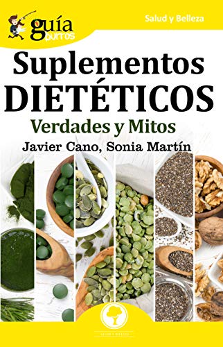 Gu?¡aBurros Suplementos diet??ticos: Verdades y mitos (Spanish Edition)