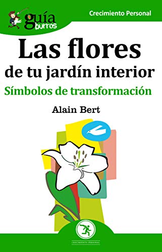 Gu?¡aBurros Las flores de tu jard?¡n interior: S?¡mbolos de transformaci??n (Spanish Edition)