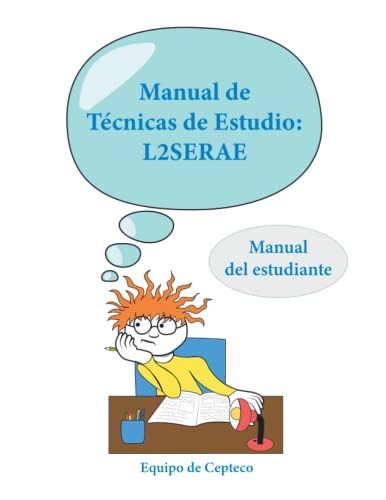 Manual de T?cnicas de Estudio: L2SERAE: Manual del estudiante (Spanish Edition)