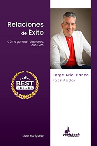 Relaciones De ??ïxito: C??Mo Generar Relaciones, Con ??ïxito (Spanish Edition)