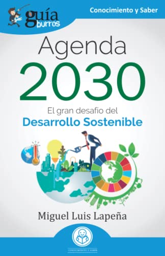 Gu?¡aburros: Agenda 2030: El Gran Desaf?¡o Del Desarrollo Sostenible